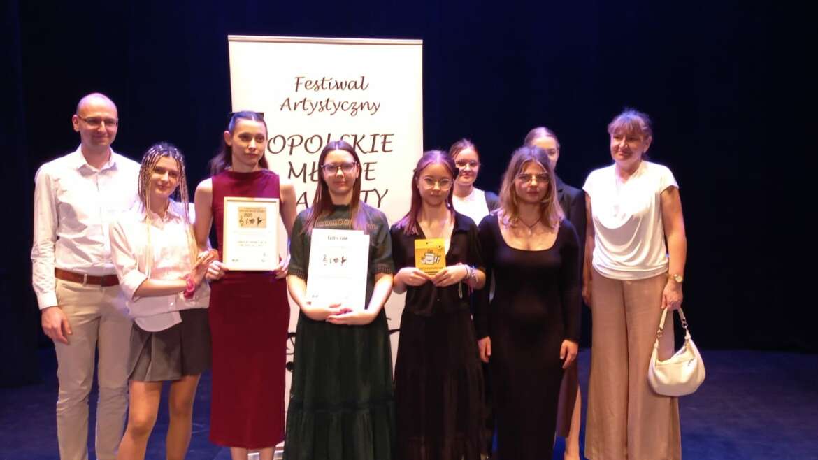 Nasi uczniowie Laureatami 11. Festiwalu Artystycznego Opolskie Młode Talenty