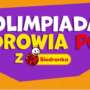 Zapraszamy do udziału w Olimpiadzie Zdrowia PCK!