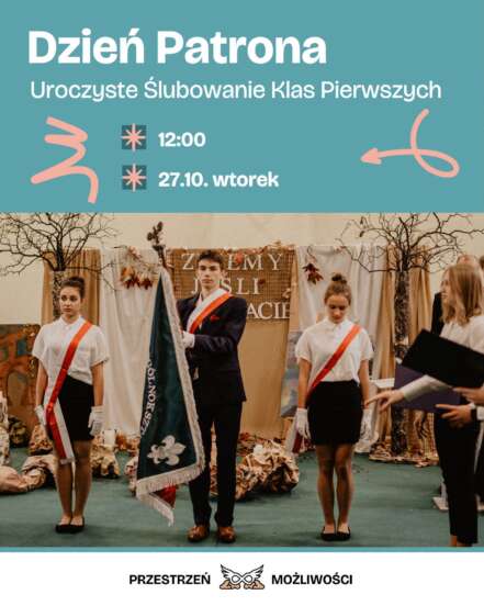 Dzień Patrona – Uroczyste Ślubowanie Klas Pierwszych